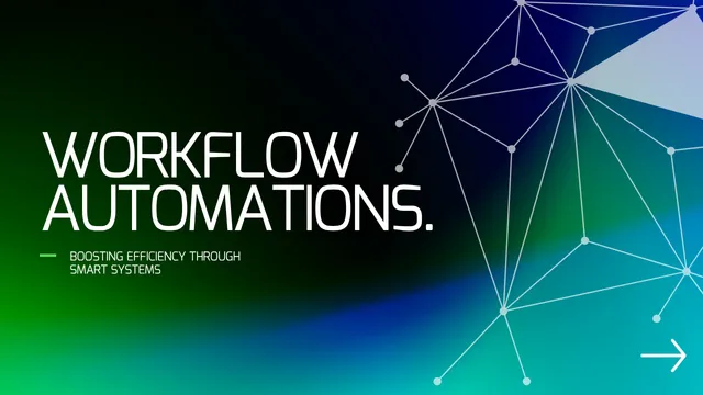 Workflow automations — boosting efficiency through smart systems